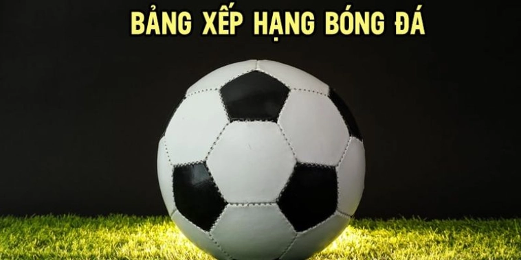 Phân Tích Bảng Xếp Hạng Bóng Đá Để Dự Đoán Nhà Vô Địch