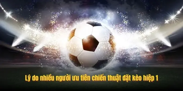 Bí Quyết Chiến Thắng Kèo Tài Xỉu Hiệp 1 Với Tỷ Lệ Ăn Cực Cao