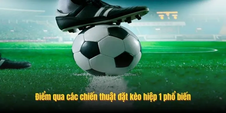 Bí Quyết Chiến Thắng Kèo Tài Xỉu Hiệp 1 Với Tỷ Lệ Ăn Cực Cao