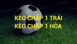 Bí Quyết Chinh Phục Kèo Chấp 1 Luôn Thắng Từ Các Chuyên Gia Hàng Đầu