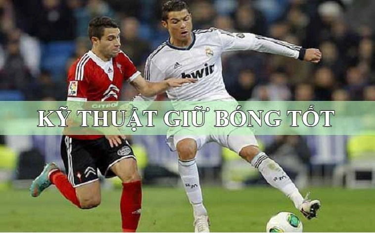 Kỹ Thuật Khống Chế Bóng Cơ Bản Và Nâng Cao Cho Cầu Thủ