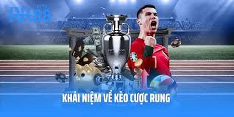 Bí Quyết Chinh Phục Kèo Rung Trong Bóng Đá Để Nhận Thưởng Cực Lớn